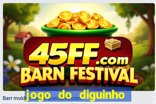 jogo do diguinho para ganhar dinheiro